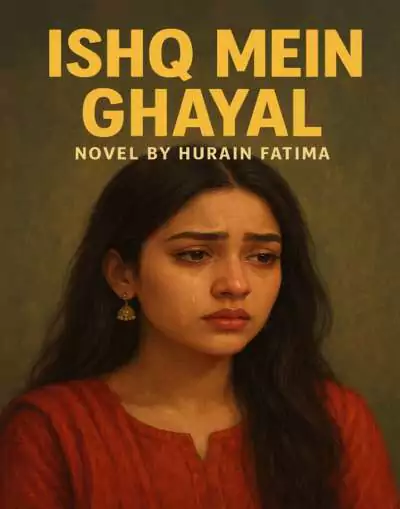Ishq Main Ghayel Novel PDF Download